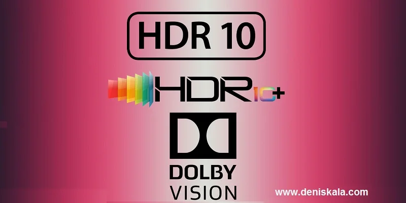 مقایسه دالبی ویژن با HDR10 Plus و HDR10، کدام یکی بهتر است؟
